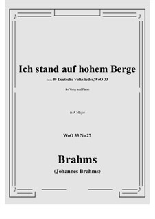 No.22-28: No.27 Ich stand auf hohem Berge (A Major) by Иоганнес Брамс