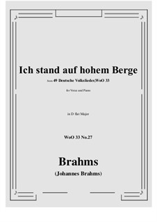 No.22-28: No.27 Ich stand auf hohem Berge (D flat Major) by Иоганнес Брамс