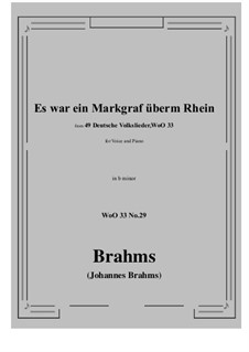 No.29-35: No.29 Es war ein Markgraf überm Rhein (b minor) by Иоганнес Брамс