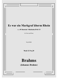 No.29-35: No.29 Es war ein Markgraf überm Rhein (g minor) by Иоганнес Брамс