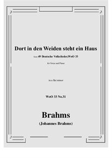 No.29-35: No.31 Dort in den Weiden steht ein Haus (a flat minor) by Иоганнес Брамс