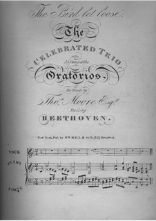 The Bird Let Loose: For three voices and piano by Людвиг ван Бетховен