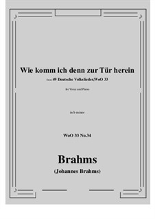 No.29-35: No.34 Wie komm ich denn zur Tür herein (b minor) by Иоганнес Брамс