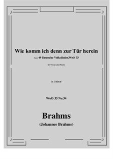 No.29-35: No.34 Wie komm ich denn zur Tür herein (f minor) by Иоганнес Брамс