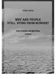 Why Are People Still Dying From Hunger? – String Orchestra: Партии by Lena Orsa