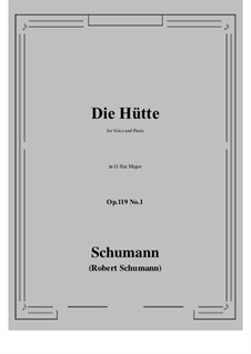 Три стихотворения, Op.119: No.1 Die Hütte (G flat Major) by Роберт Шуман