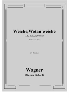 Золото Рейна, WWV 86a: Weiche, Wotan weiche (b flat minor) by Рихард Вагнер