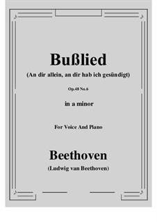 No.6 Bußlied (An dir allein, an dir hab ich gesündigt): A minor by Людвиг ван Бетховен