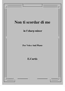 Non ti scordar di me: F sharp minor by Эрнесто де Куртис
