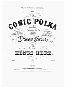 Три новых американских польки, Op.160: No.1 La polka comique (The Comic Polka) by Анри Герц