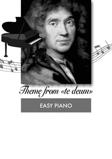 Te Deum, H.146: Theme, for easy piano by Марк-Антуан Шарпантье