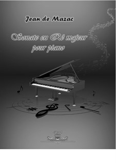 Sonate en Ré-majeur pour piano: Sonate en Ré-majeur pour piano by Jean de Mazac