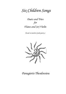 Six Children Songs: For two flutes and violin, Op.40b by Panagiotis Theodossiou