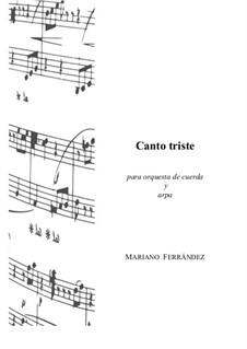 Canto triste  para orquesta de cuerda y arpa: Canto triste  para orquesta de cuerda y arpa by Mariano Ferrandez