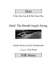 Hark! The Herald Angels Swing: For alto sax and tenor sax duet by Феликс Мендельсон-Бартольди, Charles Wesley, Jr.