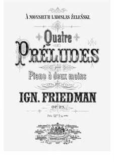 Quatre Préludes, Op.29: Quatre Préludes by Игнац Фридман