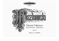 Четыре польских народных танца, Op.55: Для фортепиано в 4 руки by Мориц Мошковский