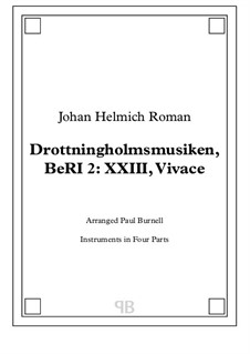 Drottningholmsmusiken (Drottningholm Music): Vivace, arranged for instruments in four parts – Score and Parts by Юхан Хельмик Руман