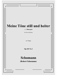 Minnespiel, Op.101: No.1 Meine Tone still und heiter (F Major) by Роберт Шуман