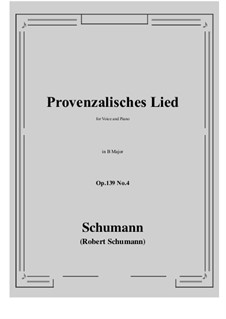 Проклятие певца, Op.139: No.4 Provenzalisches Lied (B Major) by Роберт Шуман