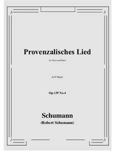 Проклятие певца, Op.139: No.4 Provenzalisches Lied (D Major) by Роберт Шуман