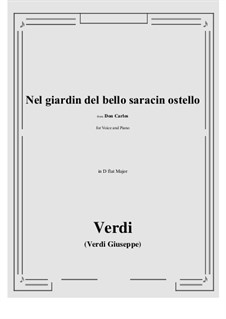 Дон Карлос: Nel giardin del bello saracin ostello (D flat Major) by Джузеппе Верди
