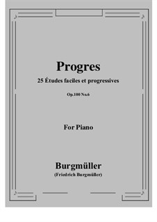 No.6 Progrès (Progress): Для фортепиано by Иоганн Фридрих Бургмюллер