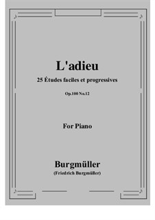 No.12 L'Adieu (Farewell): Для фортепиано by Иоганн Фридрих Бургмюллер