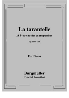 No.20 Le Tarantelle: Для фортепиано by Иоганн Фридрих Бургмюллер