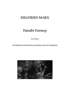 Фантазия 'Ханаби' для флейты: С нотами интерпретации Йоханны Кеупп-Косбан by Siegfried Marx