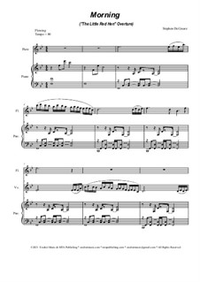 Morning ('The Little Red Hen Overture') Flute, Cello and Piano: Morning ('The Little Red Hen Overture') Flute, Cello and Piano by Stephen DeCesare