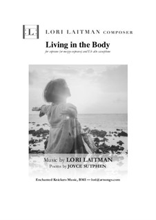 Living in the Body: For soprano (or mezzo) with Eb alto saxophone (priced for 2 copies) by Lori Laitman