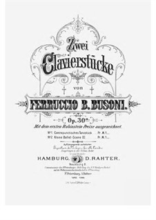Две танцевальных пьесы для фортепиано, BV 235a Op.30a: Complete set (first edition) by Ферруччо Бузони