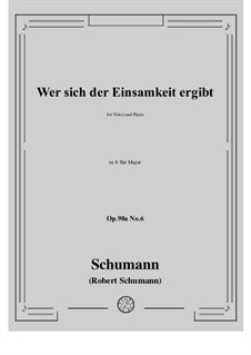 No.6 Wer sich der Einsamkeit ergibt: A flat Major by Роберт Шуман