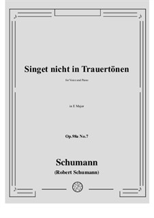 No.7 Singet nicht in Trauertonen: E Major by Роберт Шуман