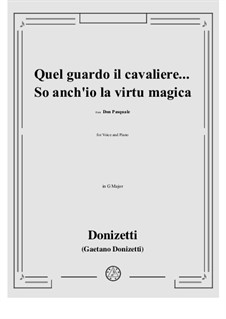 Дон Паскуале: Quel guardo il cavaliere...So anch'io la virtù magica in G Major by Гаэтано Доницетти