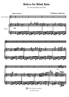 Bolero for the Blind Rain: Для саксофона альта и фортепиано by Володимир Солонський