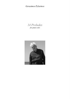 14 Preludes for piano solo: 14 Preludes for piano solo by Gerasimos Pylarinos