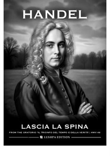 Триумф Времени и Правды, HWV 46b: Lascia la spina by Георг Фридрих Гендель