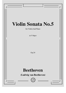 Соната для скрипки и фортепиано No.5 'Весна', Op.24: Партитура, сольная партия by Людвиг ван Бетховен