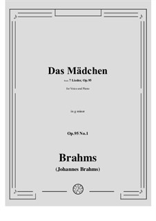 Семь песен, Op.95: Nr.1 Das Madchen by Иоганнес Брамс