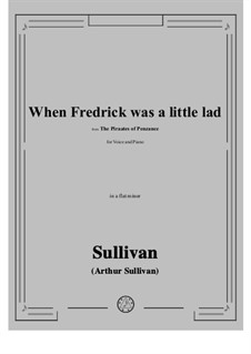 When Fredrick was a little lad: A flat minor by Артур Салливан