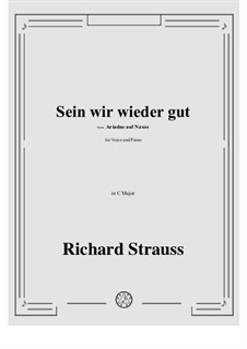 Ariadne auf Naxos, Op.60: Sein wir wieder gut by Рихард Штраус