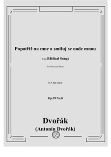 Библейские песни, Op.99: No.8 Popatřiž na mne a smiluj se nade mnou by Антонин Дворжак