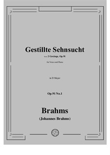 Две песни для голоса, альта и фортепиано, Op.91: No.1 Gestillte Sehnsucht by Иоганнес Брамс