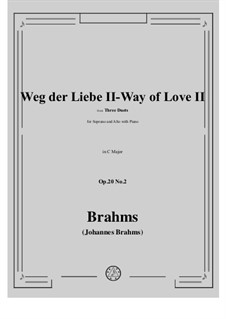 Дуэты для голосов и фортепиано, Op.20: No.2 Weg der Liebe II - Way of Love II by Иоганнес Брамс