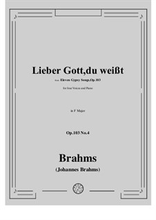 Цыганские песни, Op.103: No.4 Lieber Gott, du weißt by Иоганнес Брамс