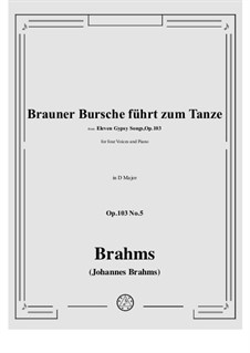Цыганские песни, Op.103: No.5 Brauner Bursche fuhrt zum Tanze by Иоганнес Брамс