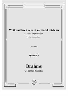 Цыганские песни, Op.103: No.9 Weit und breit schaut niemand mich an by Иоганнес Брамс