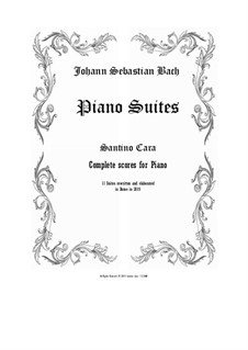 11 Piano Suites - Complete Piano version: 11 Piano Suites - Complete Piano version by Иоганн Себастьян Бах